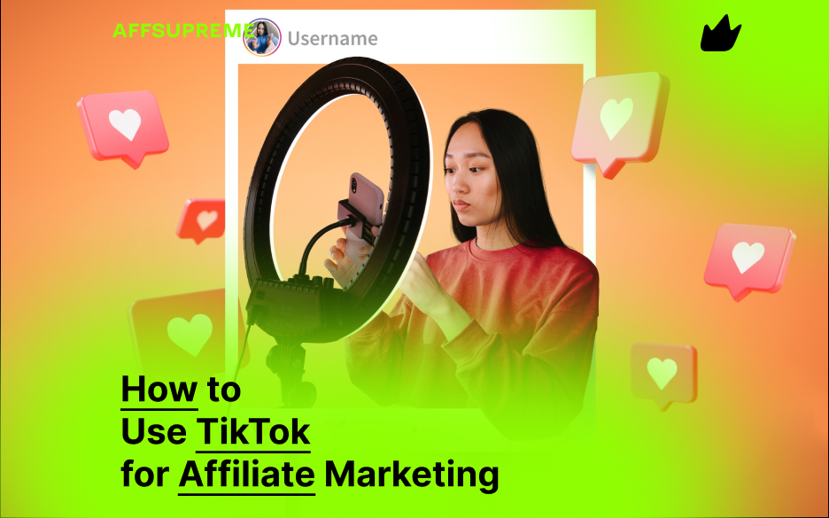 How to Use TikTok for Affiliate Marketing