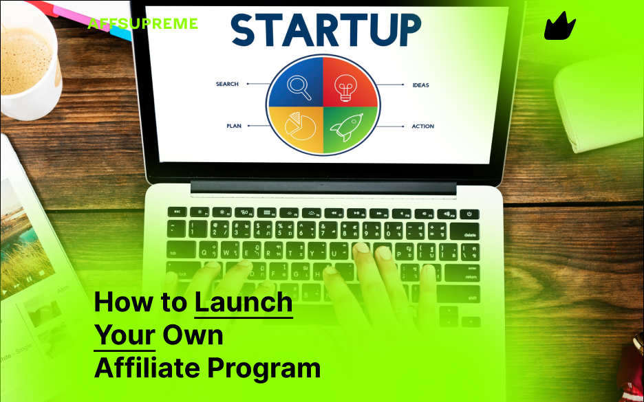 How to Launch Your Own Affiliate Program